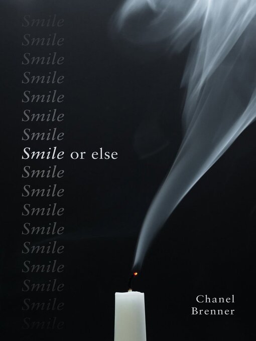 Title details for Smile, or Else by Chanel Brenner - Available